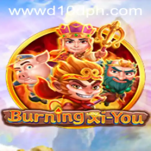 Discover the Mystical World of BurningXiYou with D10D: A New Realm of Adventure